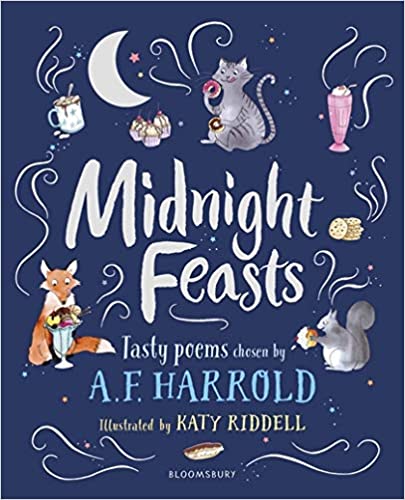 Midnight Feasts: Tasty Poems chosen by A.F. Harrold